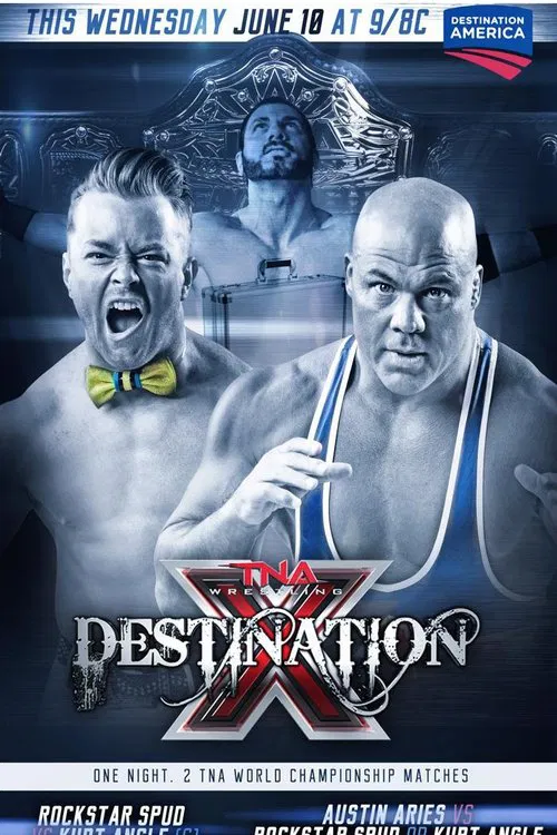 TNA Destination X 2015 movie poster