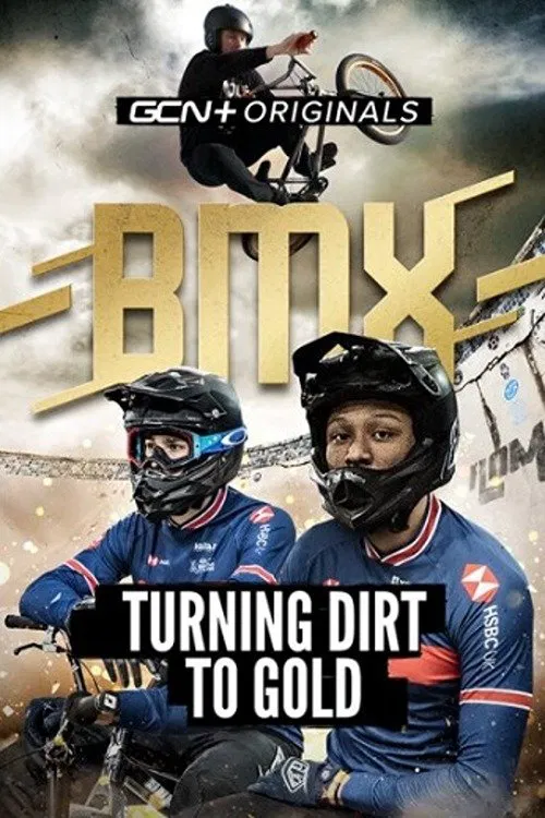 BMX: Turning Dirt To Gold movie poster