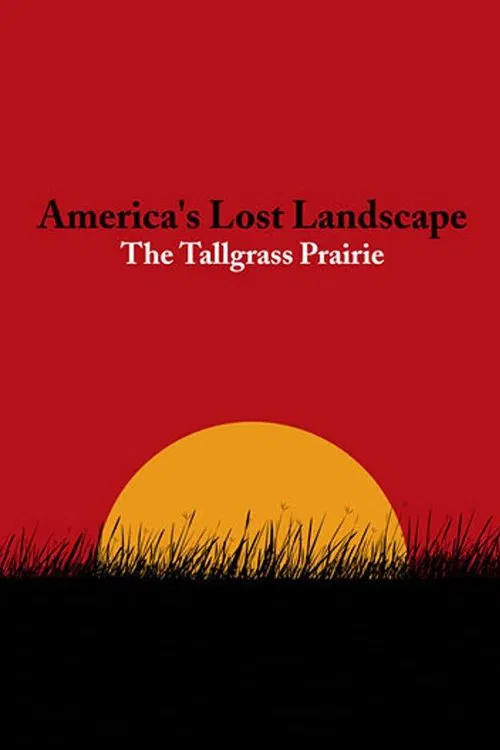 Poster do filme America's Lost Landscape: The Tallgrass Prairie