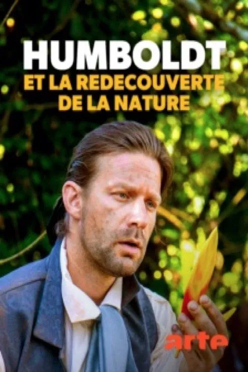 Humboldt et la redécouverte de la nature movie poster