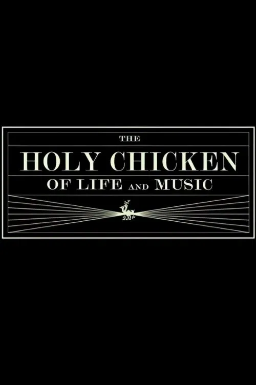 The Holy Chicken of Life and Music movie poster