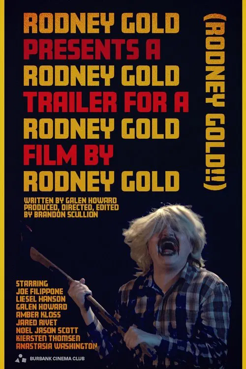 Poster do filme Rodney Gold Presents A Rodney Gold Trailer for A Rodney Gold Film by Rodney Gold (Rodney Gold!!)