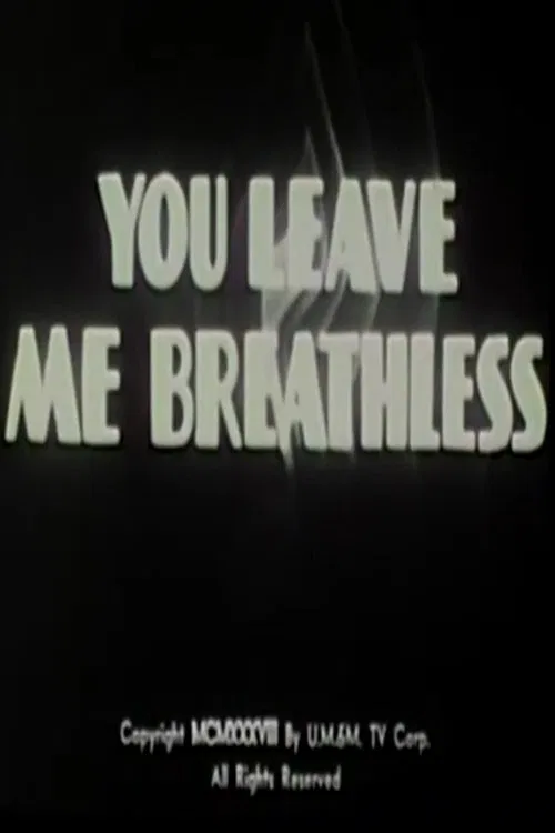 You Leave Me Breathless movie poster