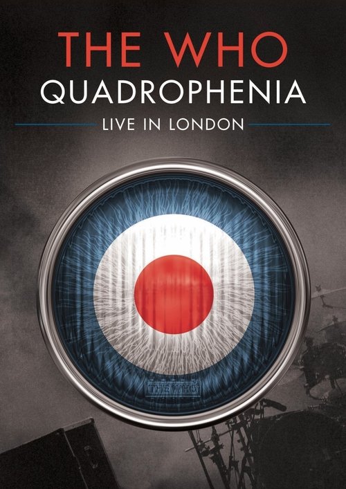 The Who: Quadrophenia - Live in London movie poster