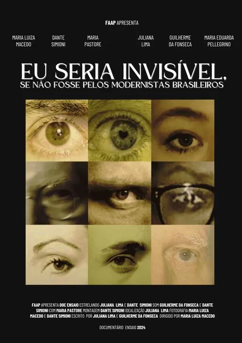 Eu Seria Invisível, Se Não Fossem os Modernistas Brasileiros... movie poster