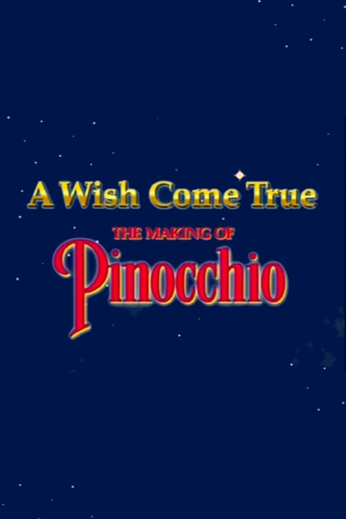 A Wish Came True: The Making of 'Pinocchio' movie poster
