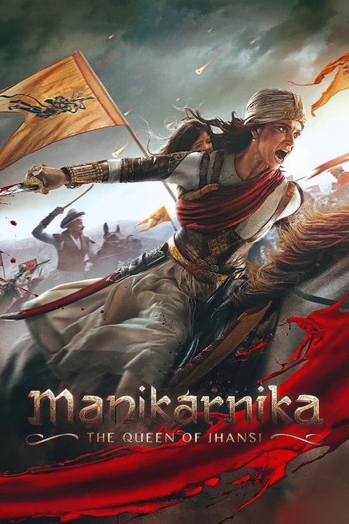 Manikarnika: The Queen of Jhansi movie poster