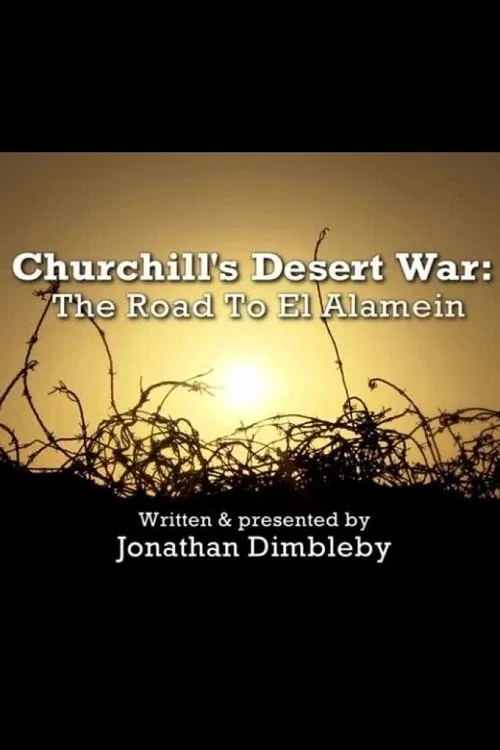 Churchill's Desert War: The Road to El Alamein movie poster