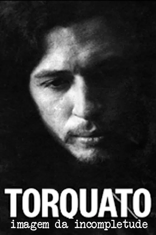 Torquato, Imagem da Incompletude movie poster