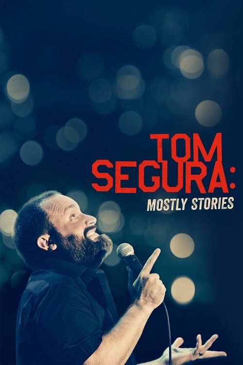 Tom Segura: Mostly Stories movie poster