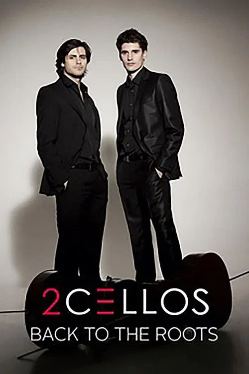 2CELLOS - Back to the Roots movie poster