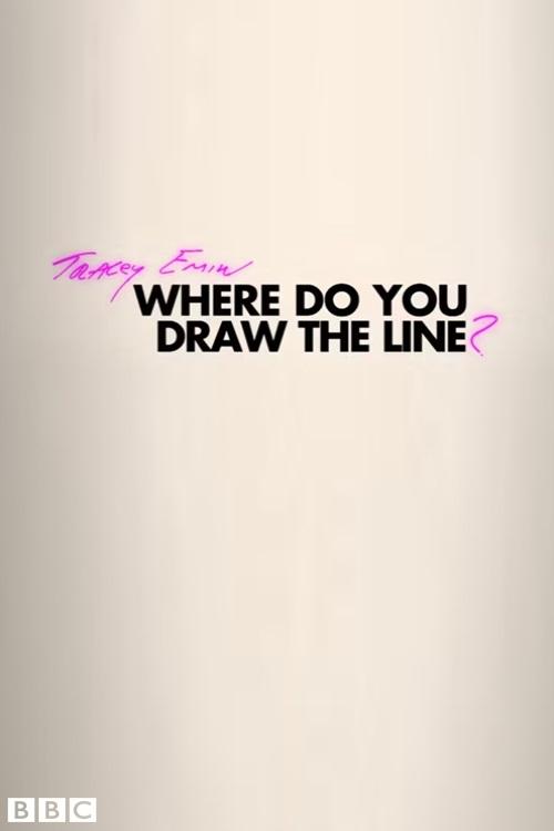 Tracey Emin: Where Do You Draw the Line? movie poster