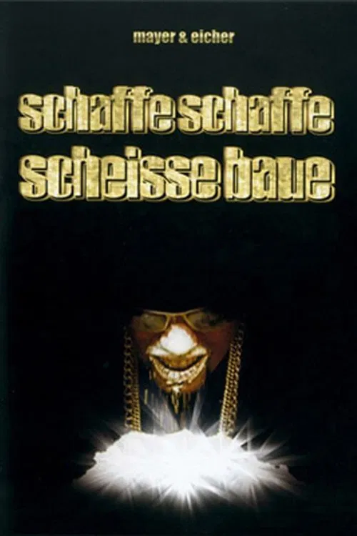 Schaffe, schaffe, Scheisse baue movie poster