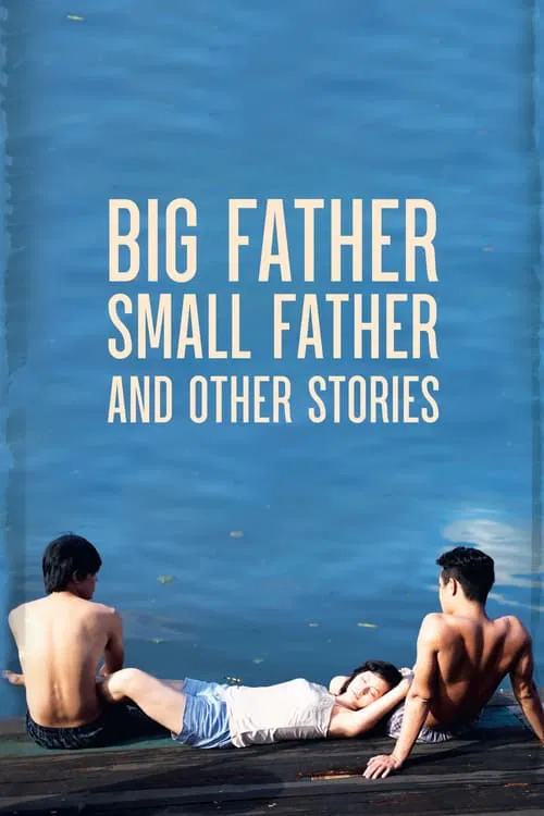 Big Father, Small Father and Other Stories movie poster