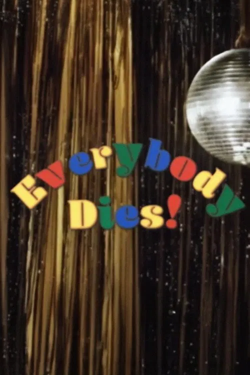 Poster do filme Everybody Dies!