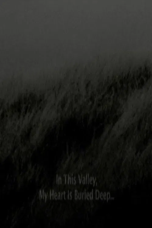 In This Valley, My Heart Is Buried Deep movie poster