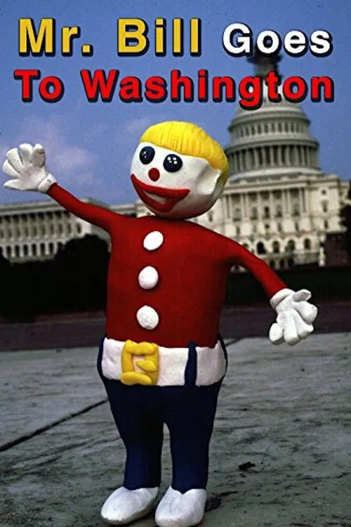 Mr. Bill Goes to Washington movie poster