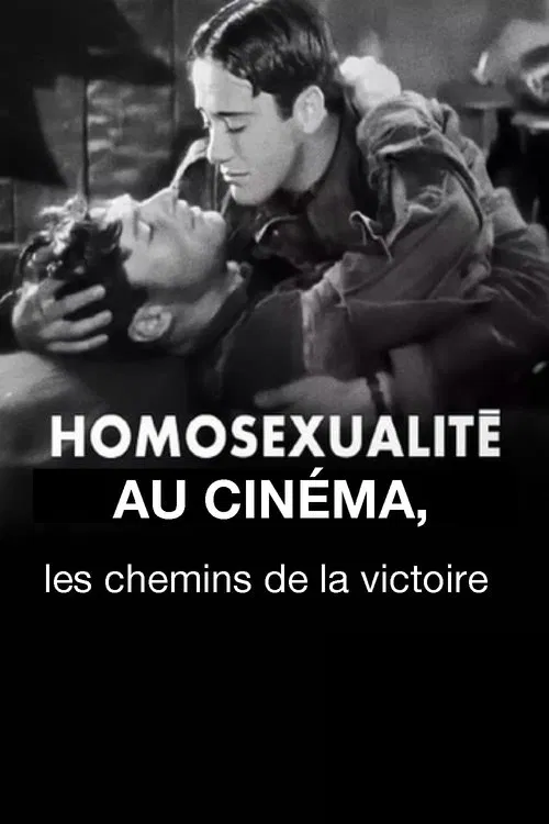 Homosexualité au cinéma, les chemins de la victoire movie poster