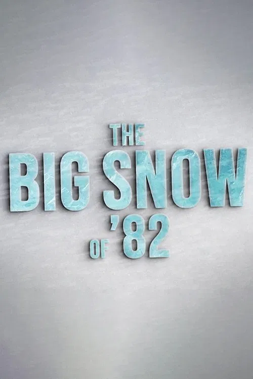 The Big Snow of '82 movie poster