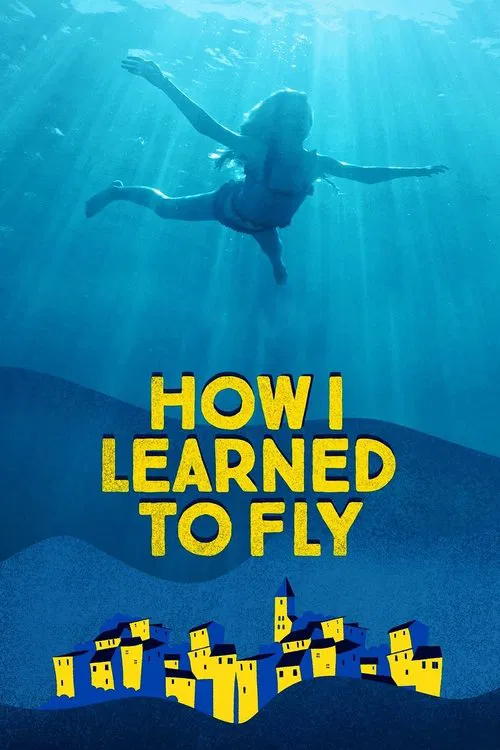 How I Learned to Fly movie poster