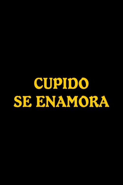 Cupido se enamora movie poster