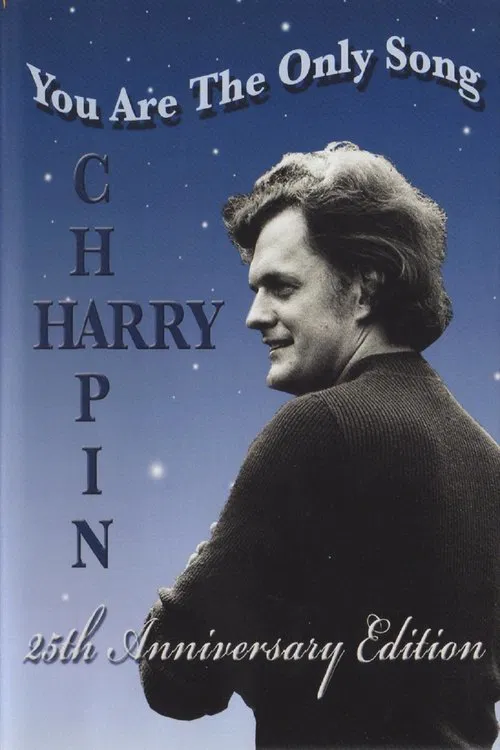 Harry Chapin: You Are the Only Song movie poster