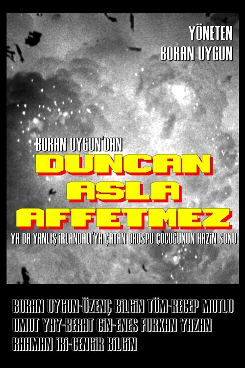 Duncan Asla Affetmez movie poster