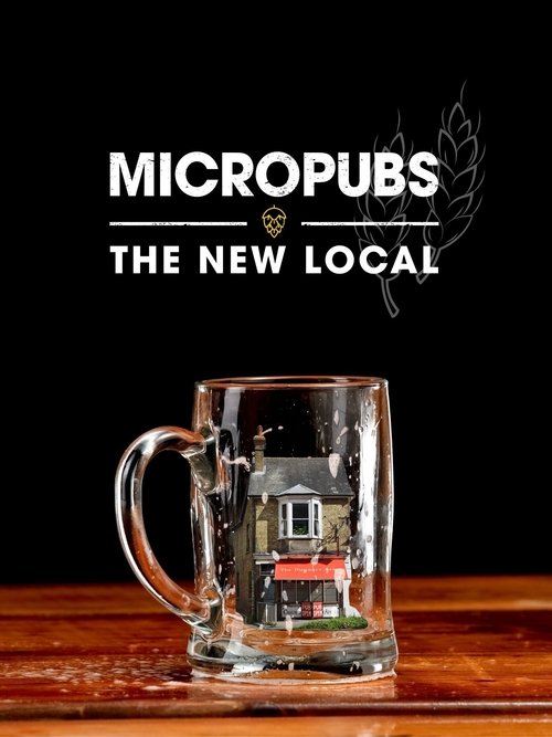 Micropubs - The New Local movie poster