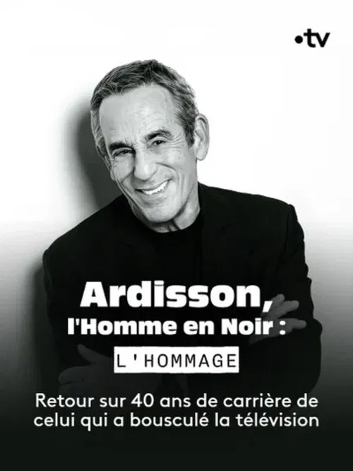 Ardisson, l'Homme en Noir : l'hommage movie poster