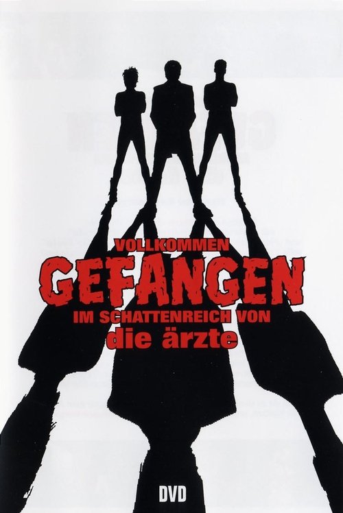 Die Ärzte - Vollkommen gefangen im Schattenreich von die Ärzte movie poster
