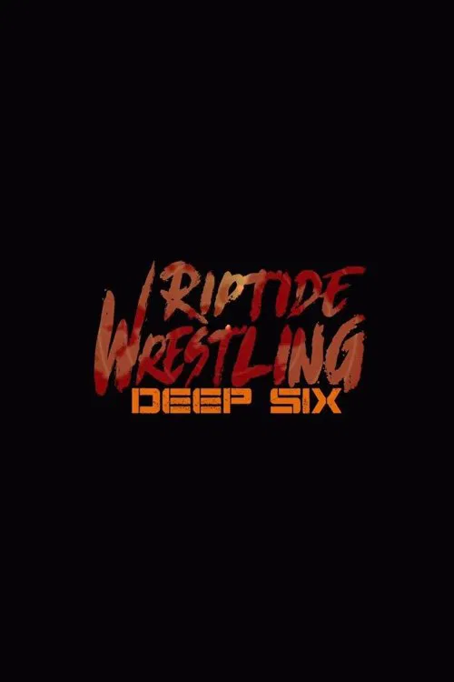 RIPTIDE: Deep Six movie poster