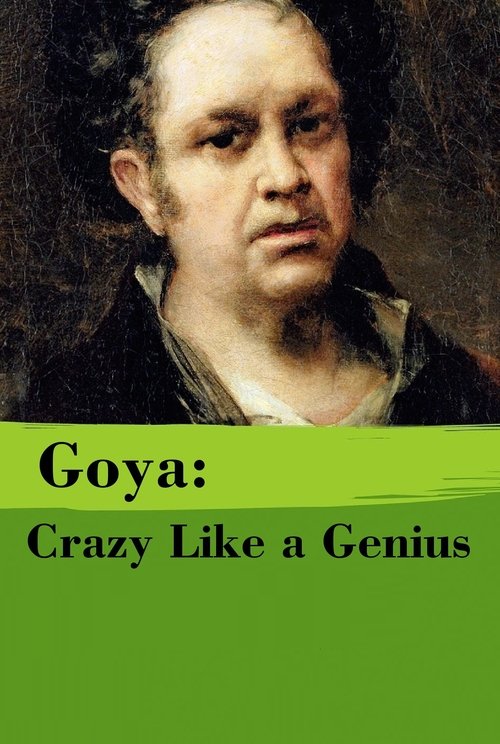 Goya: Crazy Like a Genius movie poster