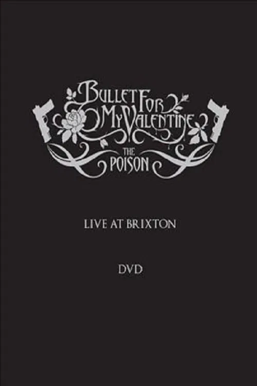 Bullet for My Valentine: The Poison - Live at Brixton movie poster