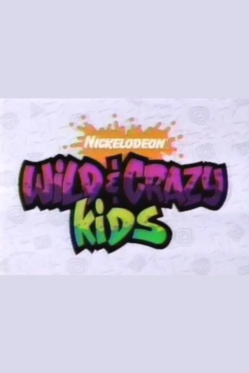 Wild & Crazy Kids tv show poster