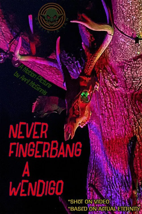 Poster do filme Never Fingerbang a Wendigo
