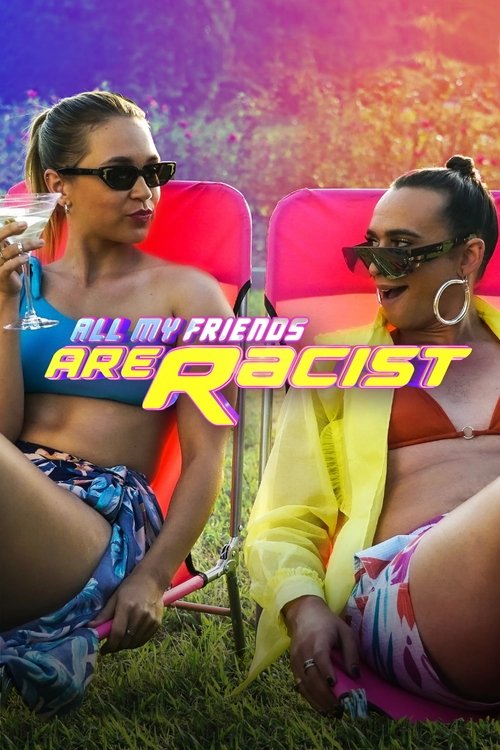 All My Friends Are Racist tv show poster
