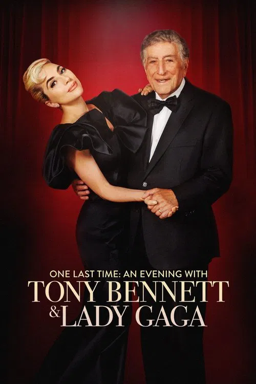 One Last Time: An Evening with Tony Bennett and Lady Gaga movie poster