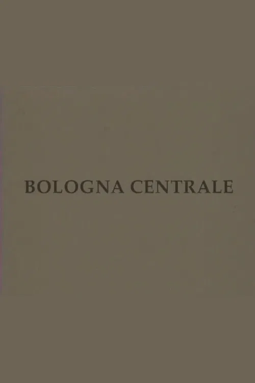 Bologna centrale movie poster