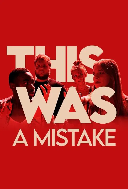 This Was a Mistake movie poster