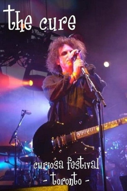 The Cure - Curiosa Festival movie poster