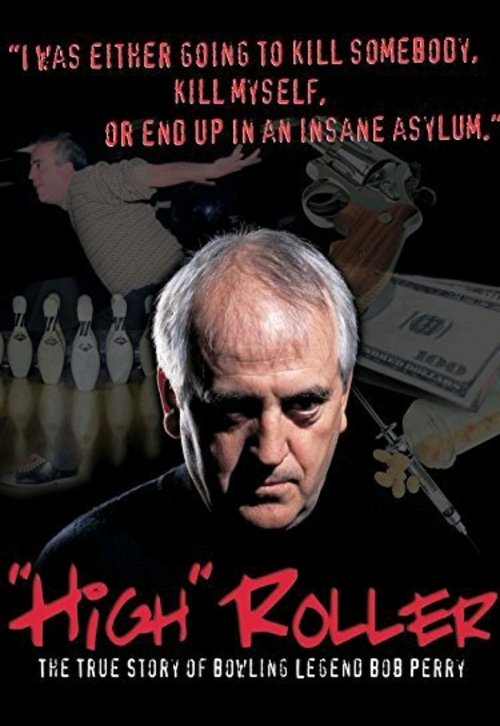 High Roller: The Bob Perry Story movie poster
