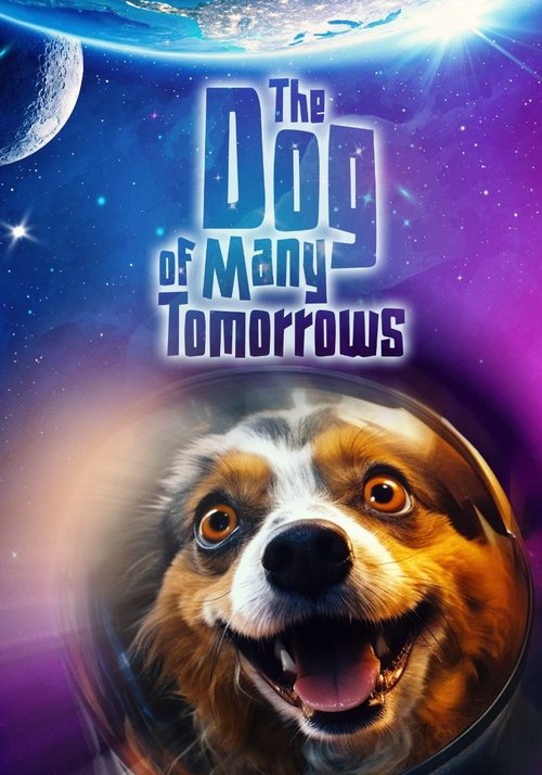 The Dog of Many Tomorrows movie poster