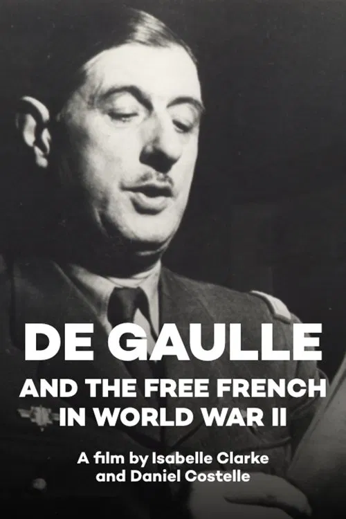 De Gaulle and the Free French in World War II movie poster