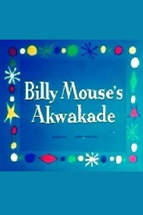 Billy Mouse's Akwakade movie poster