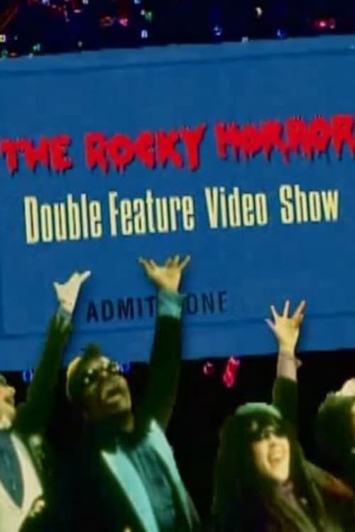 The Rocky Horror Double Feature Video Show movie poster