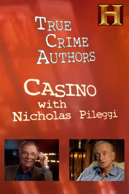 History Alive: True Crime Authors - Casino with Nicholas Pileggi movie poster