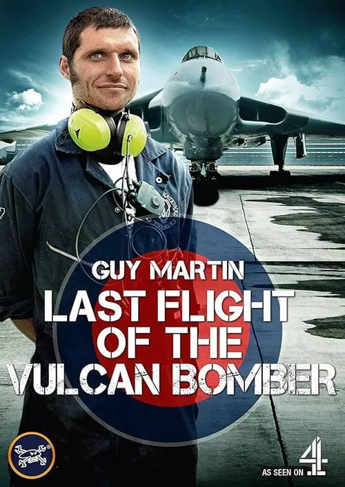 Guy Martin - Last Flight of the Vulcan Bomber tv show poster