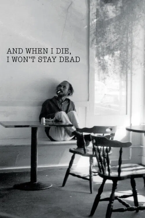 And When I Die, I Won't Stay Dead movie poster