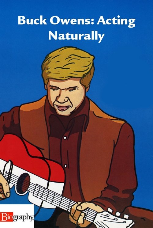 Buck Owens: Acting Naturally movie poster