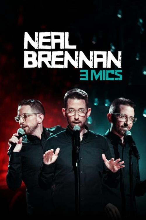 Neal Brennan: 3 Mics movie poster